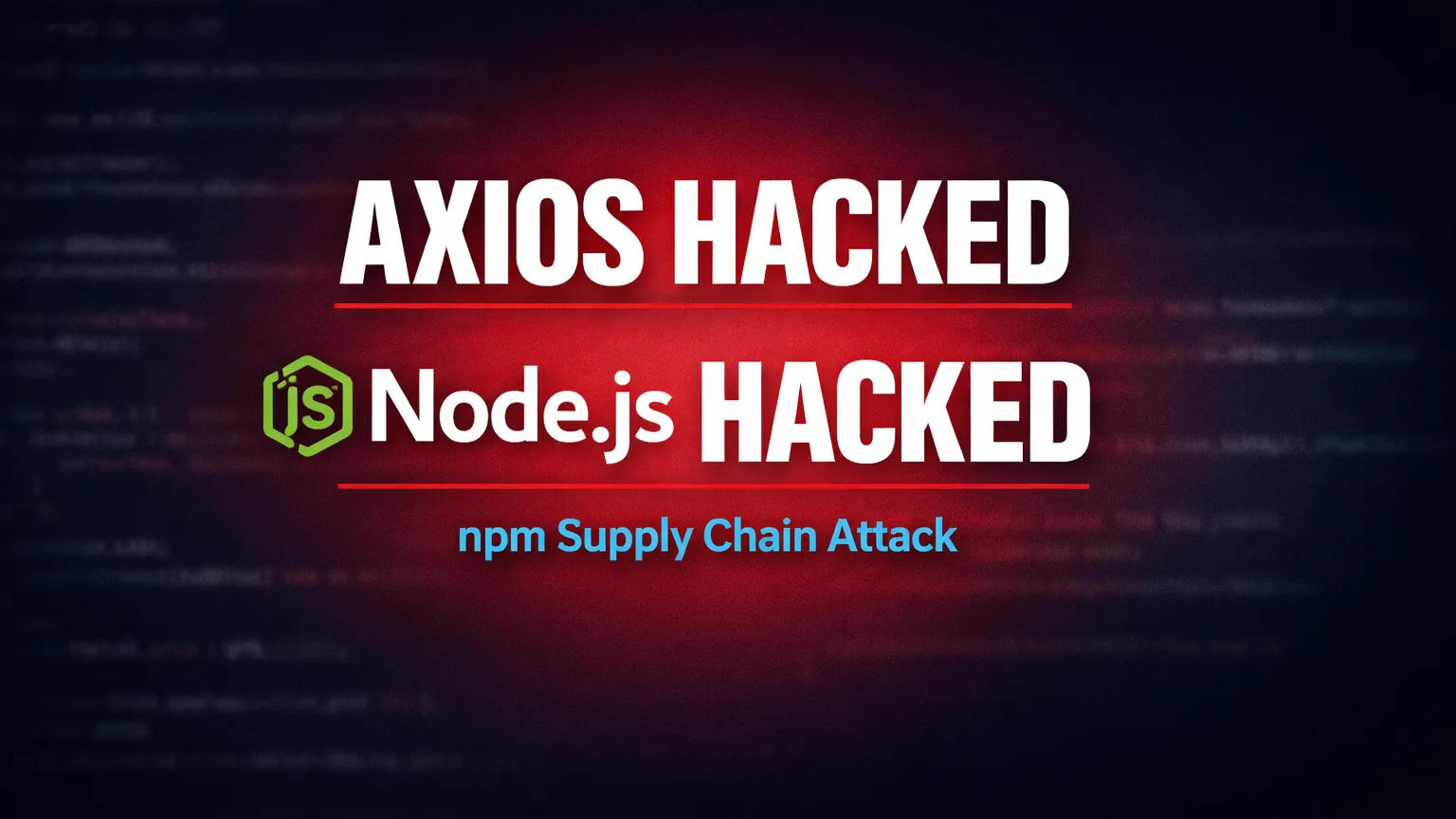 Axios npm Hack 2026: Zero-Day Supply Chain Attack Installs RAT via npm Install