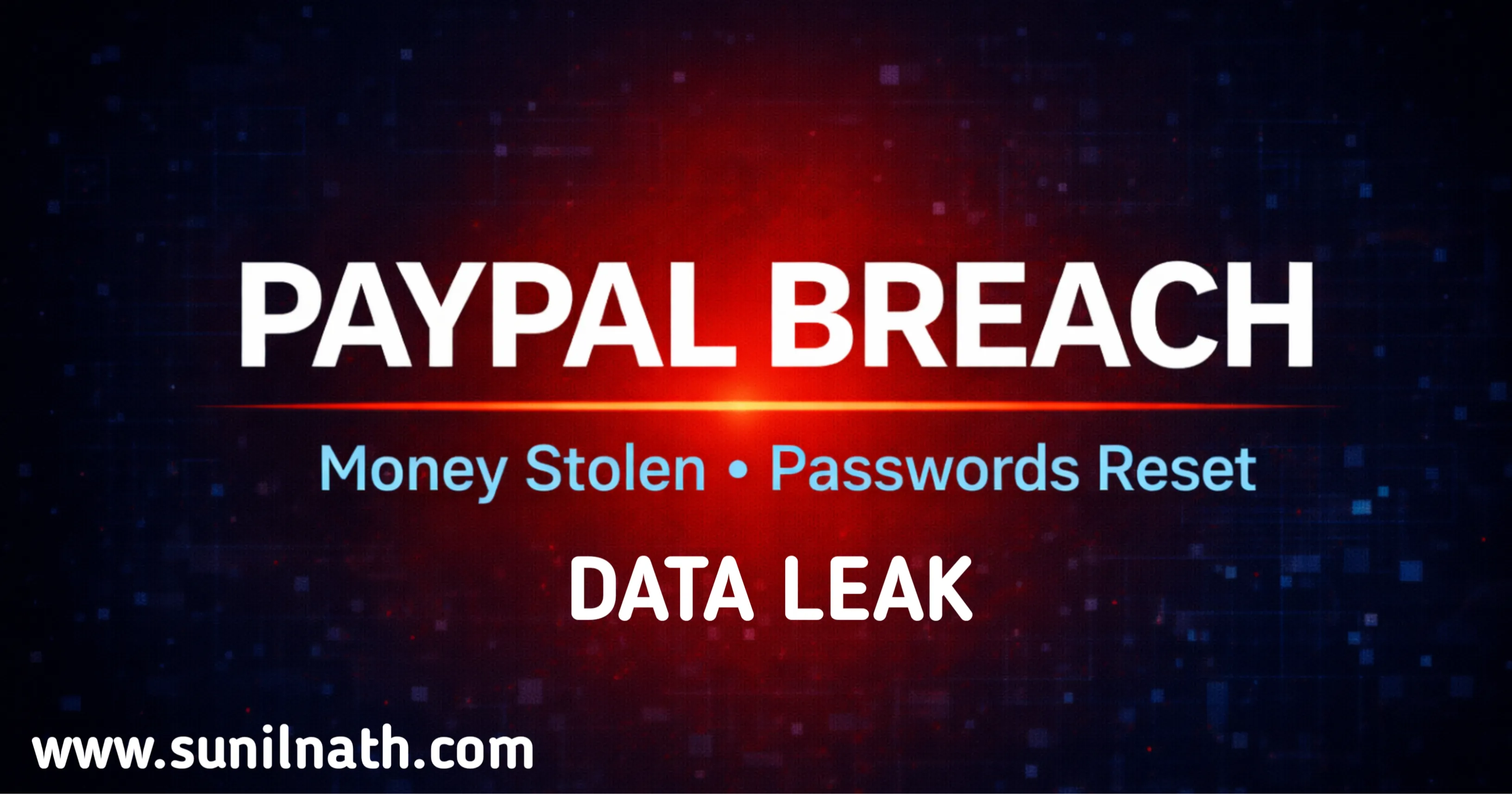 PayPal Data Breach 2026: Money Stolen, Passwords Reset – What Users Must Do Now